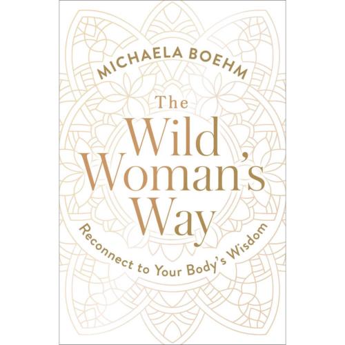 The Wild Woman’s Way